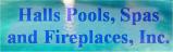 Halls Pools Spas and Fireplaces
