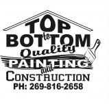 Top To Bottom Quality Painting and Construction